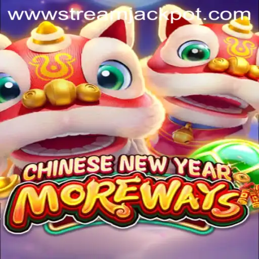 Discover the Excitement of CHINESENEWYEARMOREWAYS: Embrace Fortune with StreamJackpot